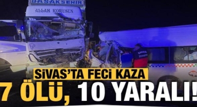 Sivas'ta kamyon ile minibüsün çarpışması sonucu 7 kişi öldü, 10 kişi yaralandı