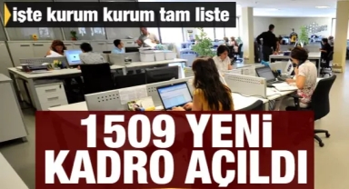 1509 yeni kadro açıldı: İşte kurum kurum tam liste