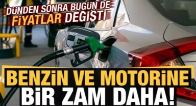 Benzin ve motorine bir zam daha! Fiyatlar değişti işte yeni rakamlar...