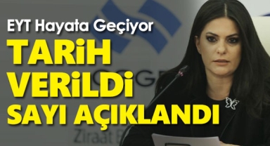 EYT Hayata Geçiyor, emekli olacak kişi sayısı açıklandı