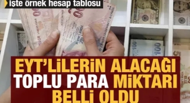 EYT'lilerin alacağı toplu para miktarı belli oldu: İşte örnek hesap tablosu