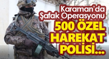 Karaman'da şafak operasyonu: Çok sayıda gözaltı var!