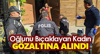 Karaman'da yabancı uyruklu kadın, tartıştığı oğlunu bıçakla yaraladı
