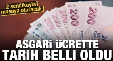 Asgari ücrette tarih belli oldu