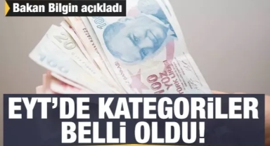 EYT'de kategoriler belli oldu: Bakan Bilgin açıkladı