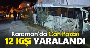 Kamyonet ile işçi servisinin çarpıştı! 12 yaralı