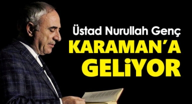 Nurullah Genç Karaman'a Geliyor