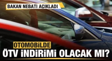 Otomobillerde ÖTV indirimi olacak mı? Bakan Nebati resmen duyurdu