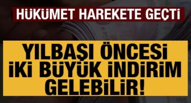 Yılbaşı öncesi iki büyük indirim hazırlığı: Hükümet harekete geçti