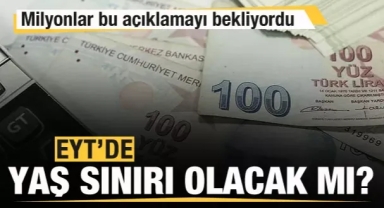 EYT'de yaş sınırı olacak mı? Milyonlar bu açıklamayı bekliyordu!