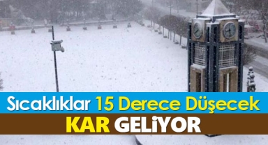 Karaman'da sıcaklar 15 derece düşecek, kar geliyor