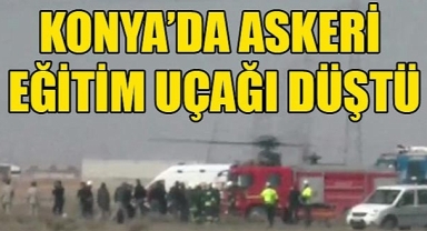 Konya'da askeri eğitim uçağı düştü! Pilot...