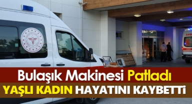 Bulaşık Makinesi Patladı! Teslime Büyükyalçın Hayatını Kaybetti