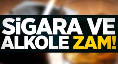 Sigara ve alkole dev zam!