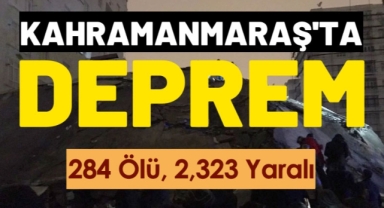 10 ili etkileyen Kahramanmaraş depreminin bilançosu ağırlaşıyor