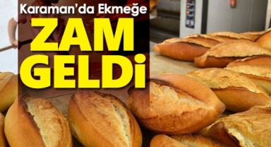 Karaman'da Ekmeğe Büyük Zam