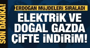 Elektrik ve doğal gazda çifte indirim
