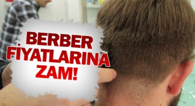 Karaman'da Berberlere Zam Geldi! Yeni Fiyatlar Cep Yakıyor