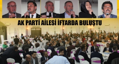 AK PARTİ AİLESİ İFTARDA BULUŞTU