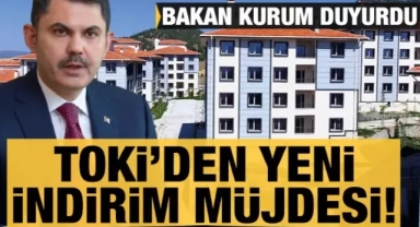 Bakan Kurum duyurdu: TOKİ'den indirim müjdesi
