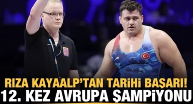 Rıza Kayaalp, 12. kez Avrupa şampiyonu!
