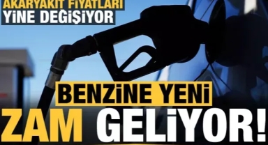Akaryakıt fiyatları yine değişiyor! Benzine yeni zam geliyor...