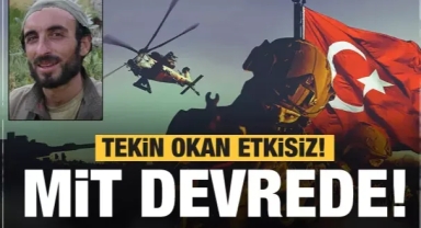 MİT devreye girdi! Gara'da Tekin Okan etkisiz hale geitirldi