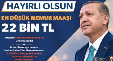 Recep Tayyip Erdoğan'ın Temmuz ayında en düşük memur maaşının 22 bin lira