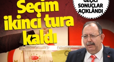 YSK'dan Seçim Kararı! Cumhurbaşkanlığı Seçimi 2. Tura Kaldı