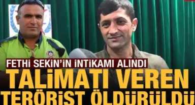 Fethi Sekin'in şehit olduğu saldırının talimatını vermişti: MİT etkisiz hale getirdi