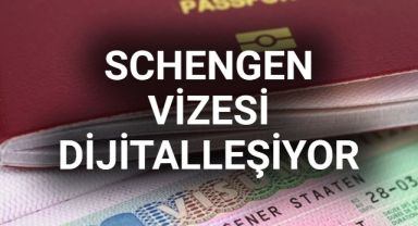 Şengen vizesi dijitalleşiyor