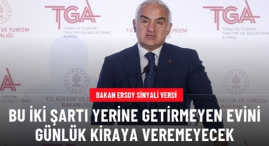 Bakan Ersoy sinyali verdi! Günü birlik evlere vergi ve sertifika zorunluluğu geliyor