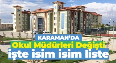 Karaman'da okul müdürleri değişti: İşte isim isim liste