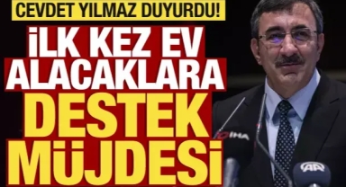Cevdet Yılmaz: İlk kez konut edinmeye finansal destek verilecek
