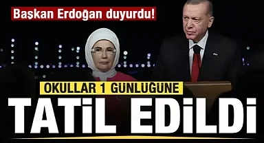Okullar 1 gün tatil edildi! Başkan Erdoğan duyurdu...
