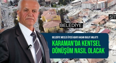 DEV KENTSEL DÖNÜŞÜM NASIL YAPILACAK?