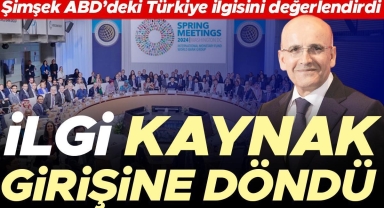 Şimşek ABD’deki Türkiye ilgisini değerlendirdi... İlgi kaynak girişine döndü