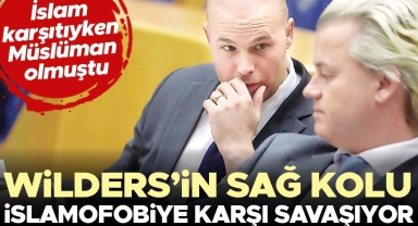 Wilders’in sağ kolu İslamofobiye karşı savaşıyor