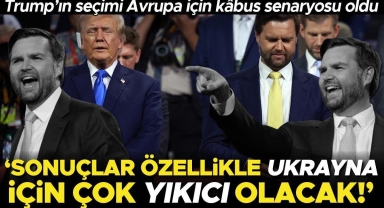 Trump seçimini yaptı… Avrupa için kâbus senaryosu… 'Sonuçları özellikle Ukrayna için çok yıkıcı olacak'