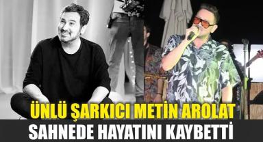 Metin Arolat Sahnede Hayatını Kaybetti