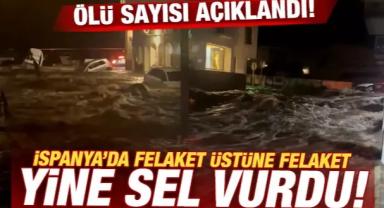 İspanya'da felaket üstüne felaket! Yine sel vurdu! Ölü sayısı açıklandı