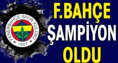 Derbiyi Kazanan Fenerbahçe Şampiyon Oldu