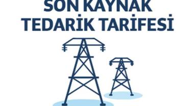 Yeni Dönem: Son Kaynak Tedarik Tarifesi