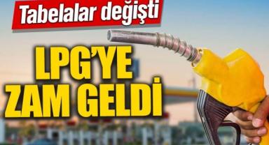 Benzin ve motorinden sonra LPG'ye de zam geldi