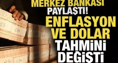 Merkez Bankası paylaştı! Enflasyon ve dolar tahmini değişti