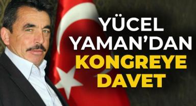 Yücel Yaman'dan kongreye davet