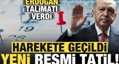 Erdoğan'ın talimatı sonrası hazırlıklar başladı! Bir resmi tatil daha geliyor...