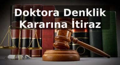Doktora Denklik Kararına İtiraz