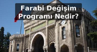 Farabi Değişim Programı Nedir?