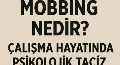 Mobbing Nedir? Çalışma Hayatında Psikolojik Taciz